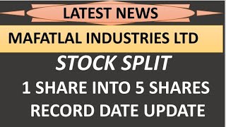 MAFATLAL INDUSTRIES LTD share latest news  stock split record date update complete details [upl. by Annohsat]