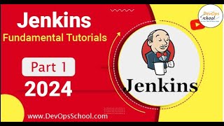 Jenkins Fundamental Tutorials 2024 Part 1 [upl. by Rahab964]