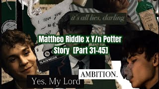 •Story• Mattheo Riddle x yn Part 3145 matheoriddle yn story harrypotter [upl. by Ecinrahs]