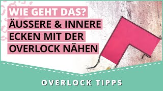 Perfekte Ecken mit der Overlock nähen [upl. by Shanks]