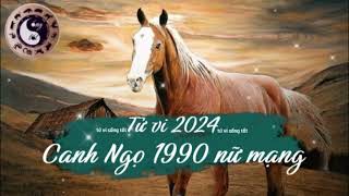 Tử vi tuổi Canh Ngọ 1990 nữ mạng năm 2024 [upl. by Eicrad]