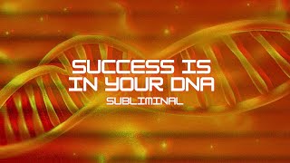 Success Is In Your DNA Subliminal  Manifest Winning At LITERALLY Everything [upl. by Eillak936]