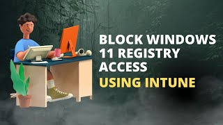 Block Windows 11 Registry Access Using Intune [upl. by Alper]