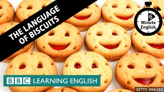 The language of biscuits  6 Minute English [upl. by Haneeja]