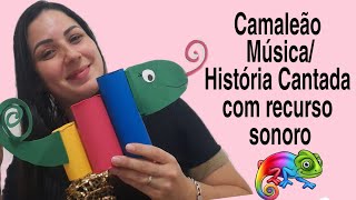 Camaleão MúsicaHistória Cantada com recurso sonoro [upl. by Nirrol]