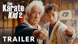 The Karate Kid 2  Teaser Trailer  Jackie Chen Jaden Smith Ralph Macchio [upl. by Eilesor]