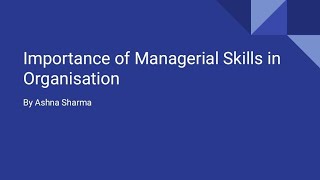 Importance of Managerial Skills in Organisation [upl. by Carolyn]