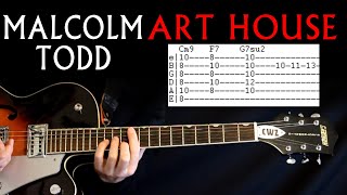 Malcolm Todd Art House Guitar Tab Lesson  Tabs amp Chords Cover [upl. by Shanney6]