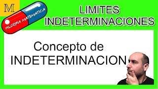 💊Concepto de indeterminación💊 Límites e indeterminaciones  Píldoras Matemáticas [upl. by Rania437]