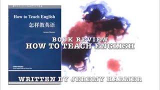 OUTTAKE ESL BOOK REVIEW  quotHow to Teach Englishquot Jeremy Harmer [upl. by Gerta]