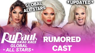 GLOBAL ALL STARS EARLY Rumored CAST  RuPauls Drag Race [upl. by Crandell846]