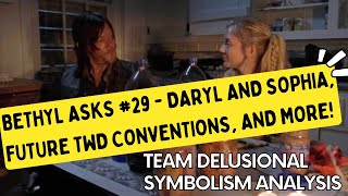 Bethyl Asks 29  Daryl and Sophia Future TWD Conventions [upl. by Htial]