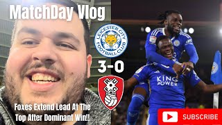 Foxes Extend Lead At The Top After DOMINANT WinLeicester City 30 Rotherham UnitedMatchday Vlog [upl. by Lramaj184]