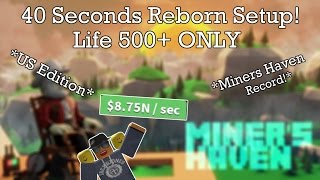 Miners Haven 40 seconds reborn setup life 500 US edition MH RECORD [upl. by Bury24]