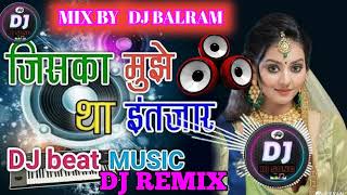 DJSONG Jiska mujhe tha intezar dj song SONG love Sad prem video [upl. by Forland]