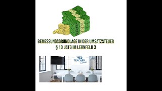 Umsatzsteuerbemessungsgrundlage § 10 UStG im Lernfeld 3 [upl. by Epillihp51]