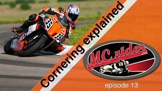 Motorcycle cornering explained  Episode  13 MCrider [upl. by Anitsuga]