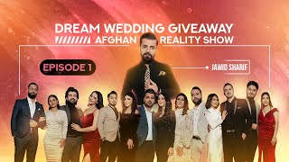 Afghan Reality Show EPISODE 1  Dream Wedding Giveaway by Rey Events  Jawid Shrif  Afghan Couples [upl. by Silrak508]