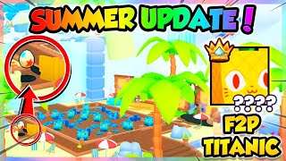 F2P TITANIC ☀️SUMMER EVENT in PET SIMULATOR 99 Roblox [upl. by Boiney]