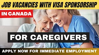 Caregiver Jobs In Canada With Visa Sponsorship Immediate Employment of Foreign ApplicantsApply Now [upl. by Anal]