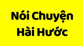 Cách Nói Chuyện Hài Hước  Kỹ Năng Giao Tiếp Xuất Sắc [upl. by Schwarz678]