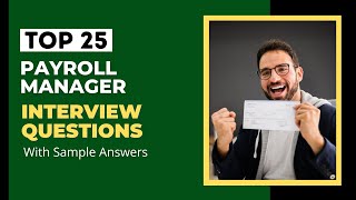 Payroll Manager Interview Questions and Answers for 2024 [upl. by Jammin19]