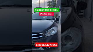 S CROSS 2015 December DIESEL ⛽ PRICE 375 Galaxy cars Delhi second hand Car for sale in Delhi [upl. by Wong]