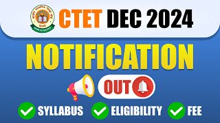 CTET December 2024 Notification Released Age Limit Eligibility Updated Syllabusamp Important Dates [upl. by Aneehsram]