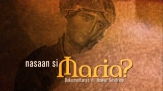 IWitness quotNasaan si Maria dokumentaryo ni Howie G Severino full episode [upl. by Kcirrez358]