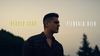 Regulo Caro  Piensalo Bien Video Oficial [upl. by Ahtar]