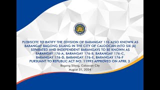 Plebiscite to Ratify the Division of Brgy 176 also known as Bagong Silang in the City of Caloocan [upl. by Siriso]