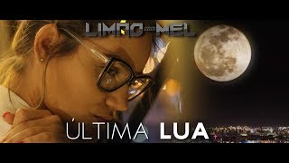 ÚLTIMA LUA  LIMÃO COM MEL [upl. by Akenot]