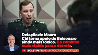 Delação de Cid torna apoio de Bolsonaro ainda mais tóxico É o caminho mais rápido para a derrota [upl. by Assiluy]