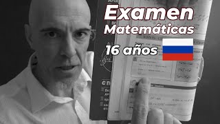 EXAMEN MATEMÁTICAS RUSO quotOguéquot Estudiantes 16 años [upl. by Macilroy]