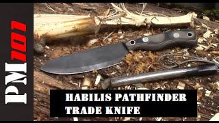 Habilis Pathfinder Trade Knife 100 Worth Of Awesome  Preparedmind101 [upl. by Colley]