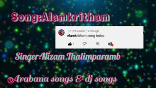 Alamkritham Original Song  SingerNizam Thalimparamb  ARABANA SONGS amp DJ SONGS [upl. by Niwred]