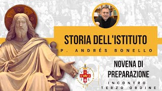 Novena di Catechesi per il Terziario dellIVE  1 Storia dellIstituto  P Andrés Bonello [upl. by Ellerol289]