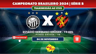 Operário Ferroviário 2x1 Sport  AO VIVO BRASILEIRO SERIE B 2024 [upl. by Papp]