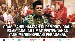 Orasi Kebangsaan Fahri Hamzah di Puswil Pemprov Riau [upl. by Roderich]