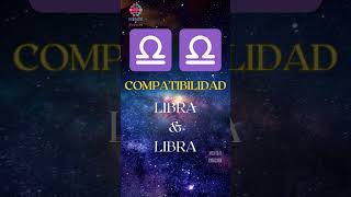 Signos Zodiacales COMPATIBILIDAD entre LIBRA y LIBRA [upl. by Enirehs]