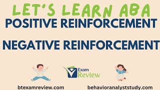 Positive Reinforcement and Negative Reinforcement  RBT® and BCBA®  Learn Applied Behavior Analysis [upl. by Clymer141]