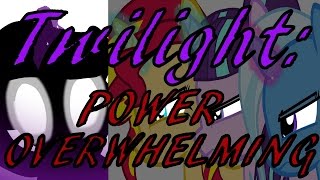 Twilight Power Overwhelming [upl. by Anaiq]