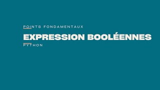 Expressions Booléennes [upl. by Gibbie918]