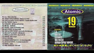 Atomic Volumul 19  Colectia Manele 2001 Varianta CD [upl. by Budge]