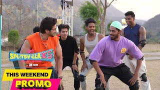 MTV Splitsvilla X5  Episode 35 amp 36  Promo  THIS WEEKEND [upl. by Eirojram788]