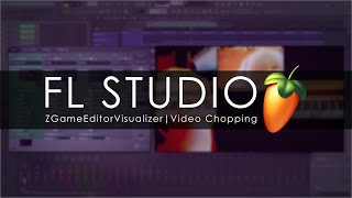 FL STUDIO  Visualizer Video Chopping [upl. by Samuelson433]