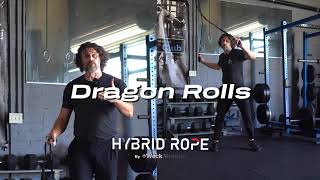 The Dragon Roll®  Flow  Hybrid® Rope [upl. by Eide]