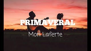 Mon Laferte Primaveral Letra HD lyric [upl. by Pinzler676]