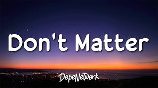 Akon  Dont Matter Lyrics [upl. by Suehtomit]