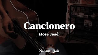 Cancionero  José José LYRICS musica josejose [upl. by Ahsotal]